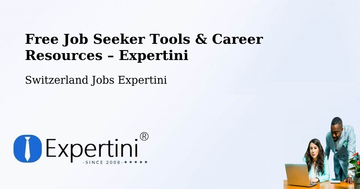 Free Job Seeker Tools & Career Resources – Urnäsch - Urnäsch, Switzerland Jobs Expertini