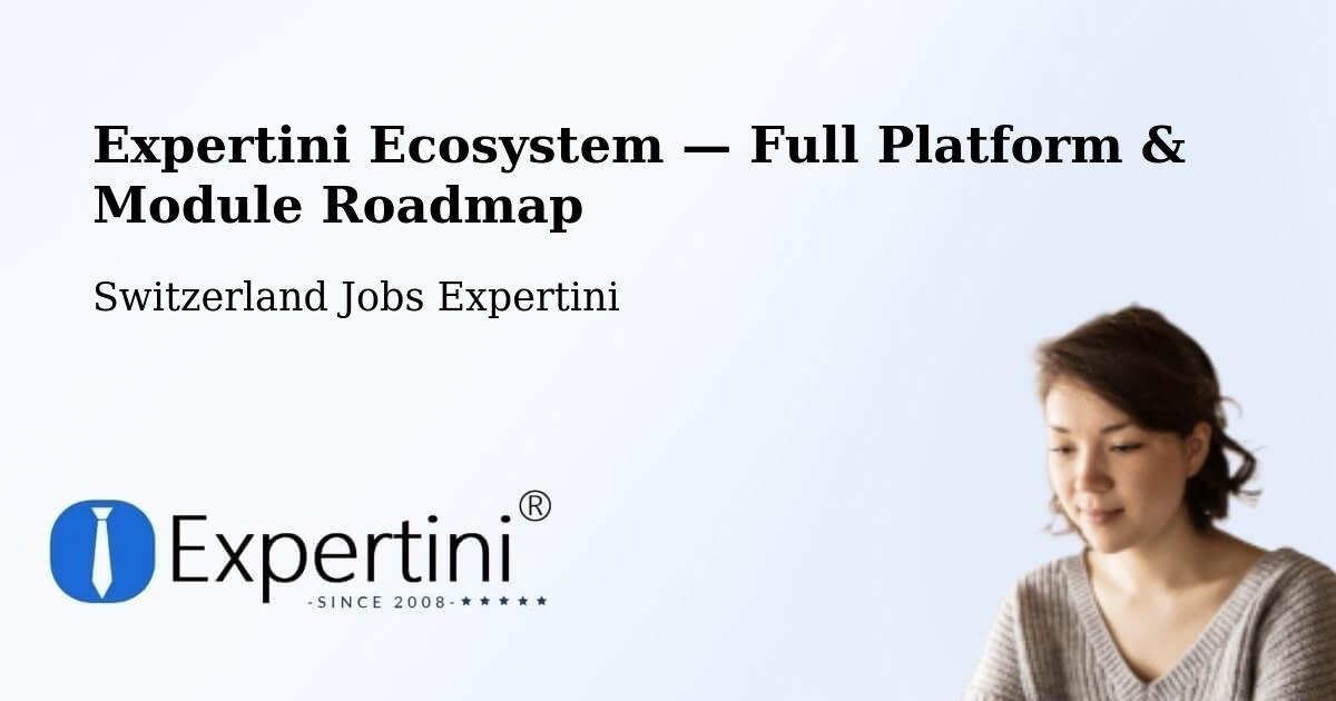 Expertini Ecosystem — Full Platform & Module Roadmap – Urnäsch
