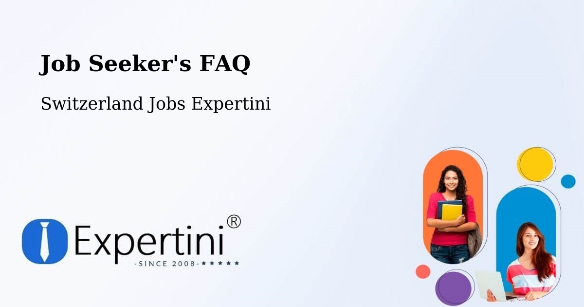 Job Seeker FAQ – Urnäsch - Switzerland Jobs Expertini