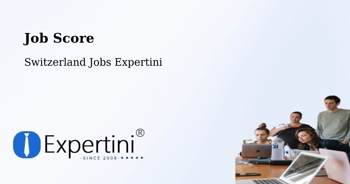 Job Score & Job Description Score Tool – Urnäsch - Switzerland Jobs Expertini