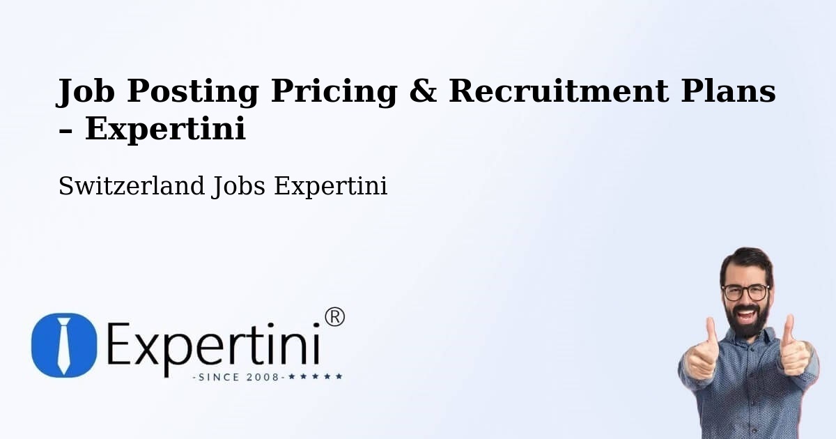 Job Posting Pricing & Recruitment Plans – Urnäsch - Urnäsch, Switzerland Jobs Expertini