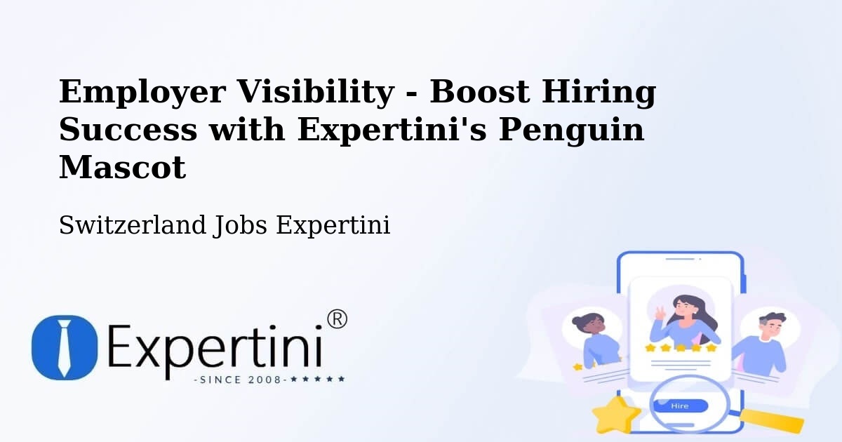 CV and Resume Visibility Optimization – Urnäsch - Switzerland Jobs Expertini